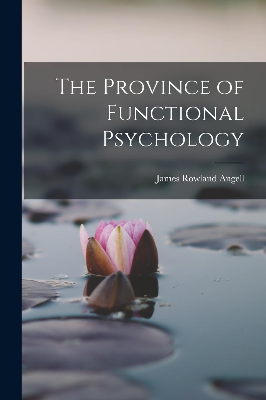 The Province of Functional Psychology Psychology