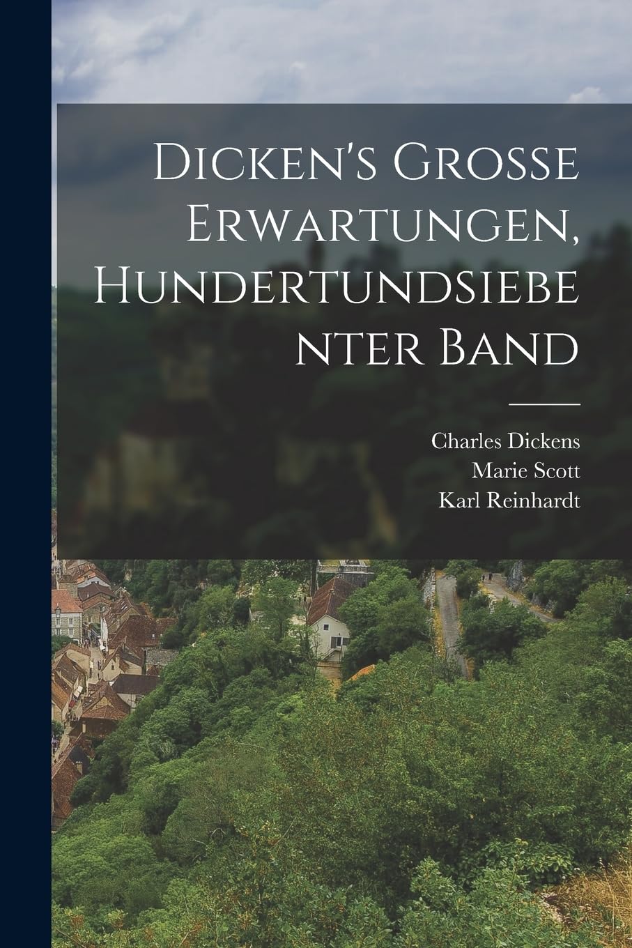 Dicken's Grosse Erwartungen, Hundertundsiebenter Band Politics & History