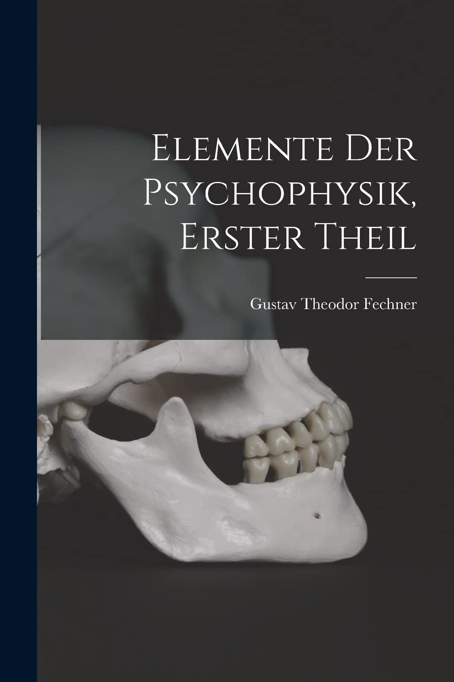 Elemente der psychophysik, Erster Theil Social Sciences