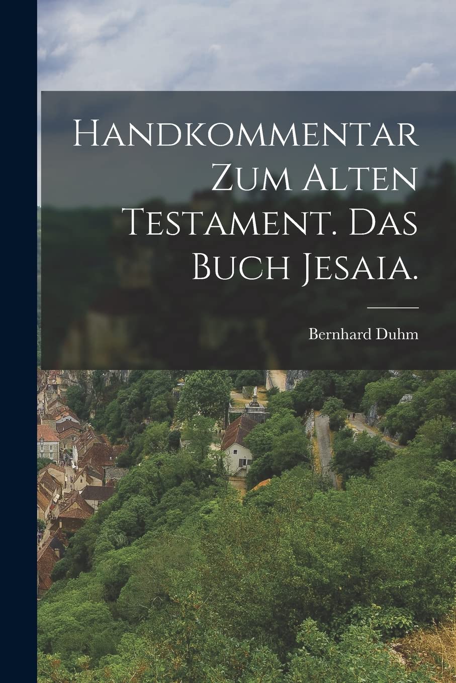 Handkommentar zum alten Testament. Das Buch Jesaia. Politics & History