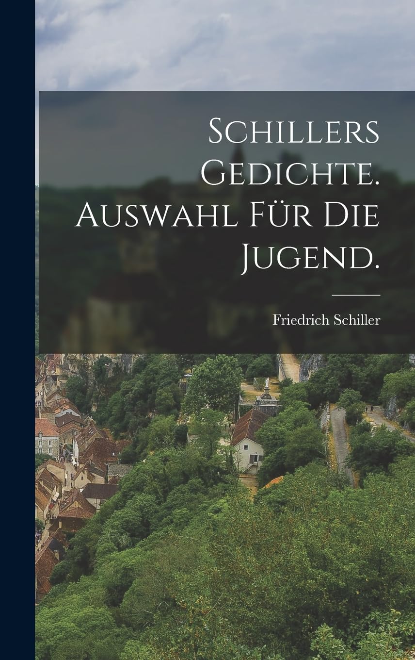 Schillers Gedichte. Auswahl für die Jugend. Contemporary literature
