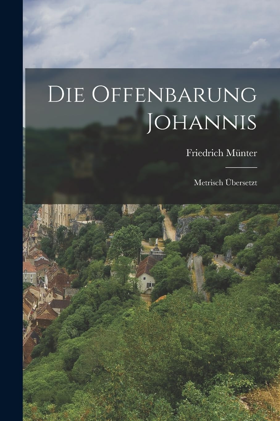Die Offenbarung Johannis: Metrisch Übersetzt Politics & History