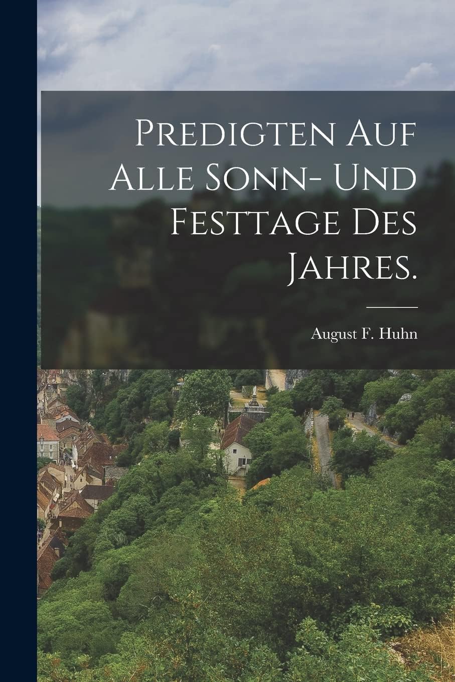Predigten auf alle Sonn- und Festtage des Jahres. Politics & History