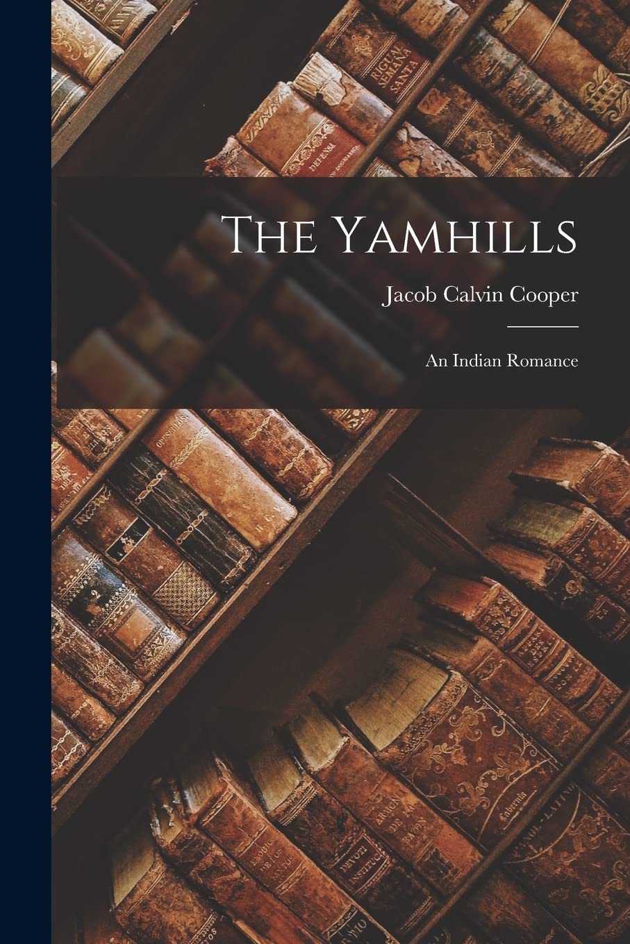 The Yamhills: An Indian Romance Contemporary literature
