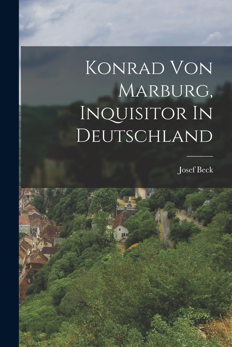 Konrad Von Marburg, Inquisitor In Deutschland Politics & History