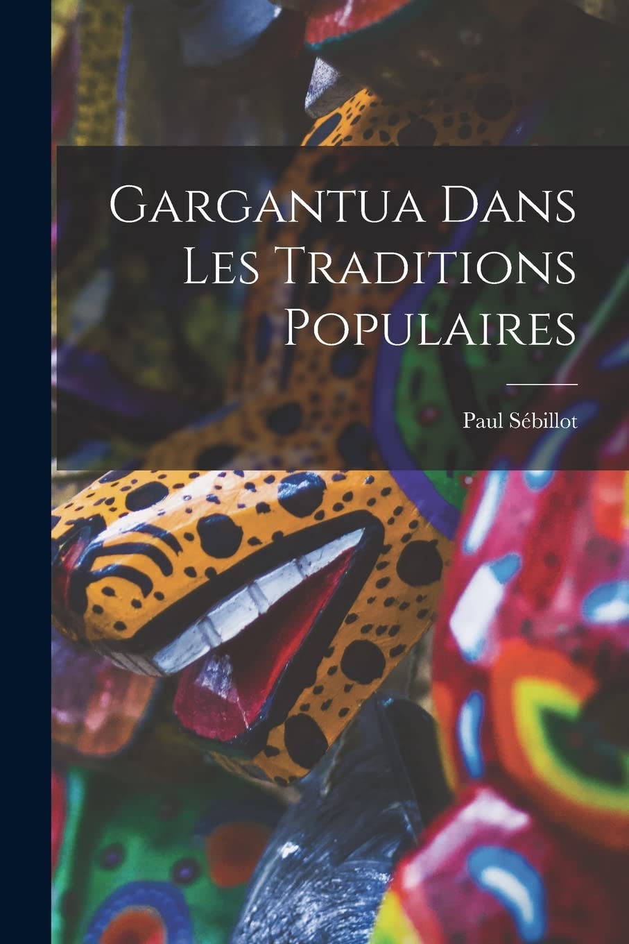 Gargantua Dans les Traditions Populaires Books