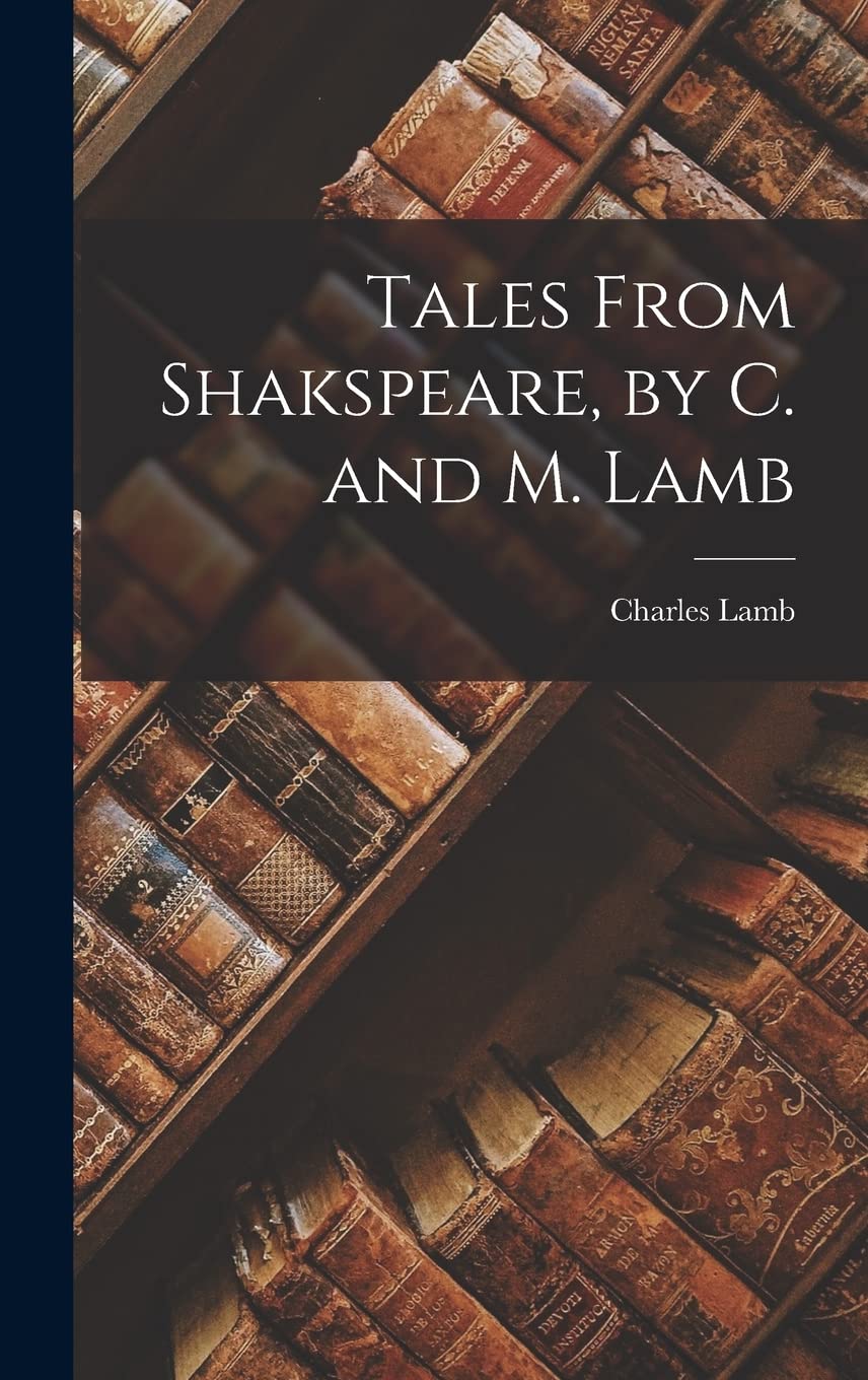 Tales From Shakspeare, by C. and M. Lamb Contemporary literature