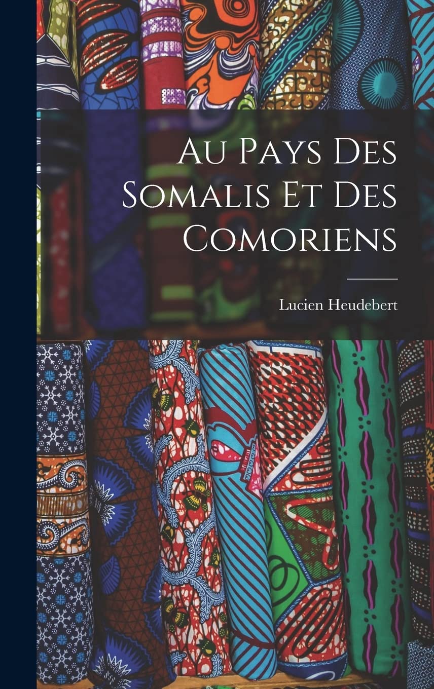 Au Pays des Somalis et des Comoriens Politics & History