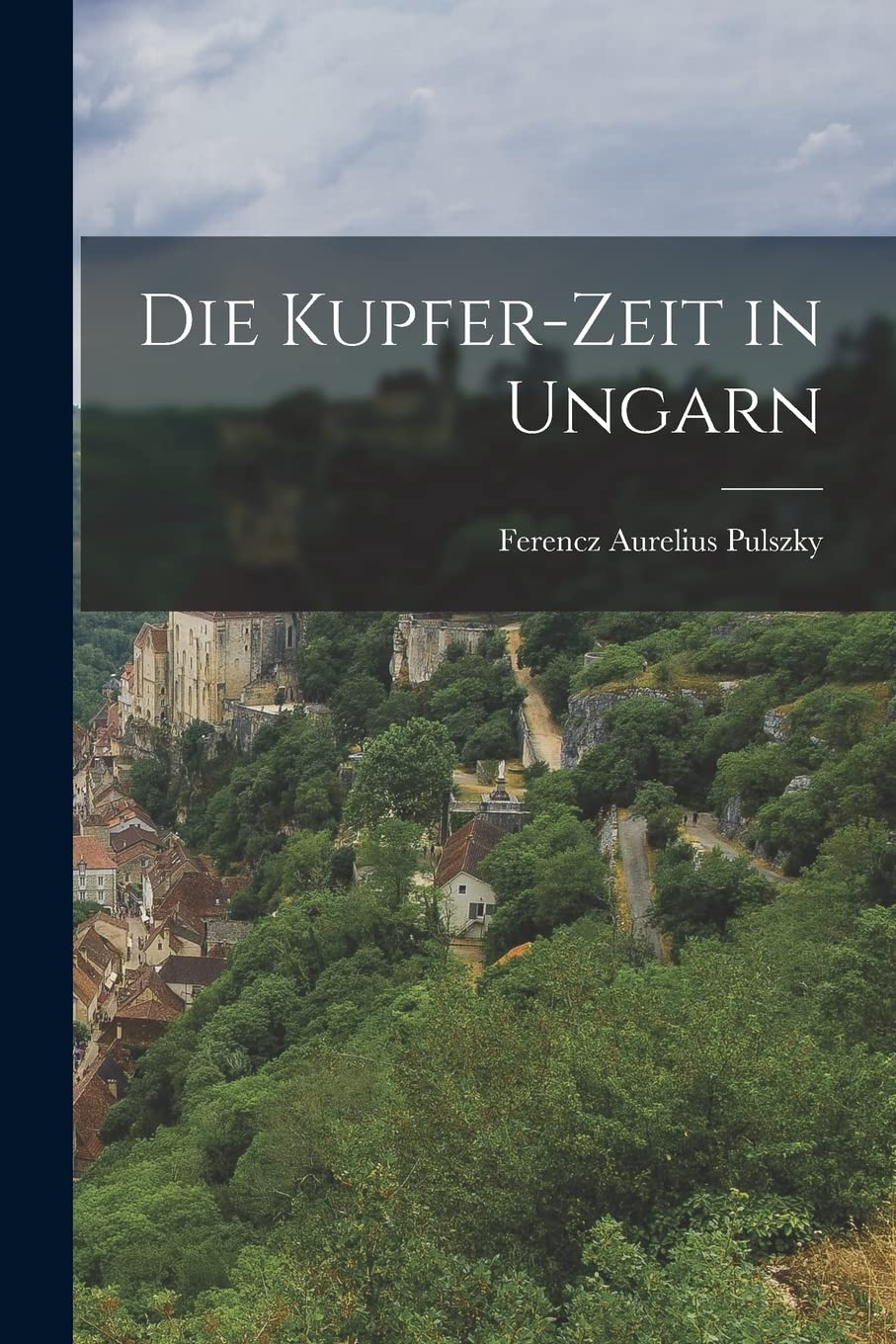 Die Kupfer-Zeit in Ungarn Architecture