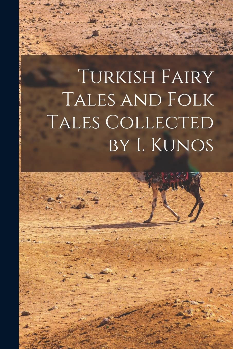 Turkish Fairy Tales and Folk Tales Collected by I. Kunos Social Sciences