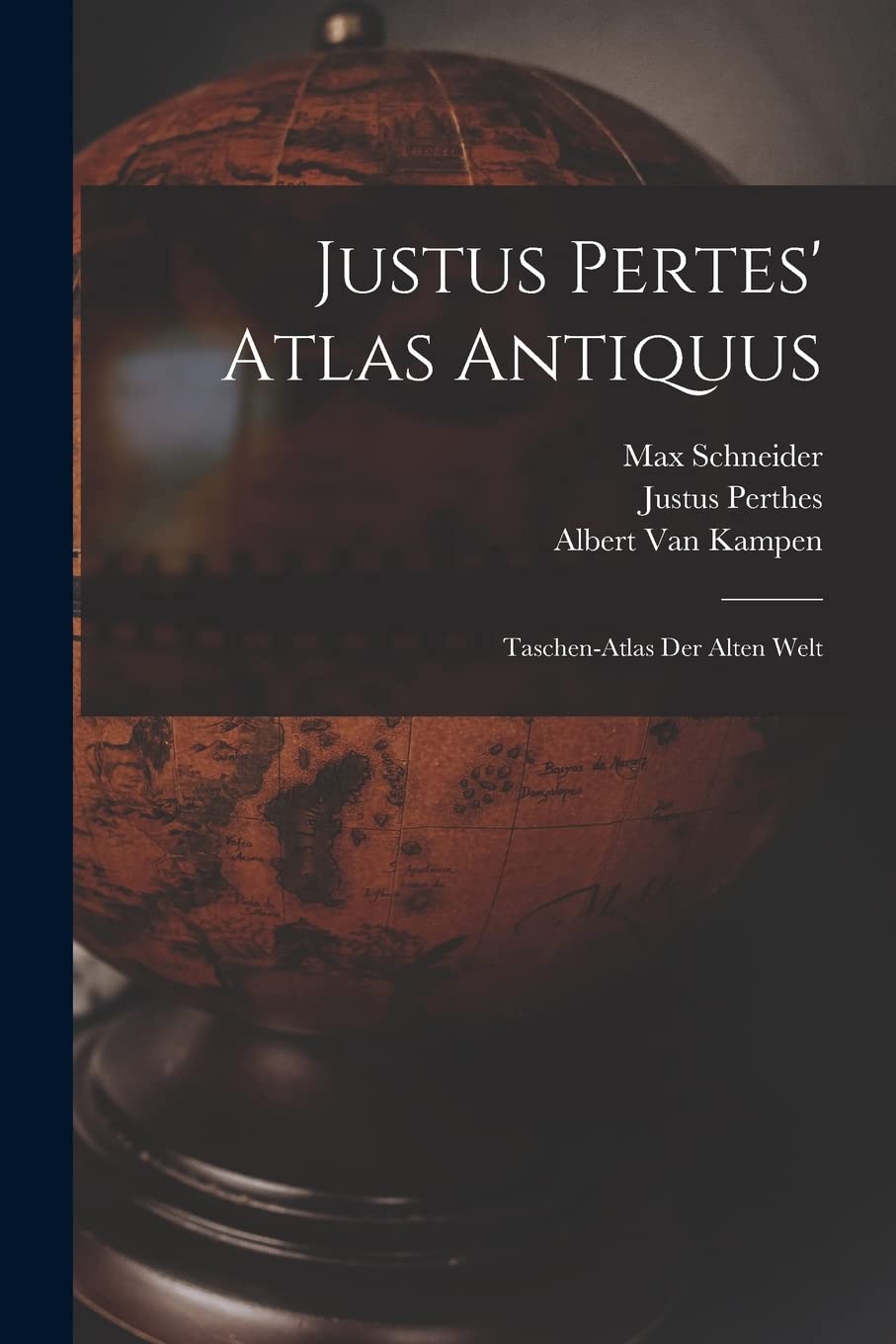 Justus Pertes' Atlas Antiquus: Taschen-Atlas Der Alten Welt Geology & Geography
