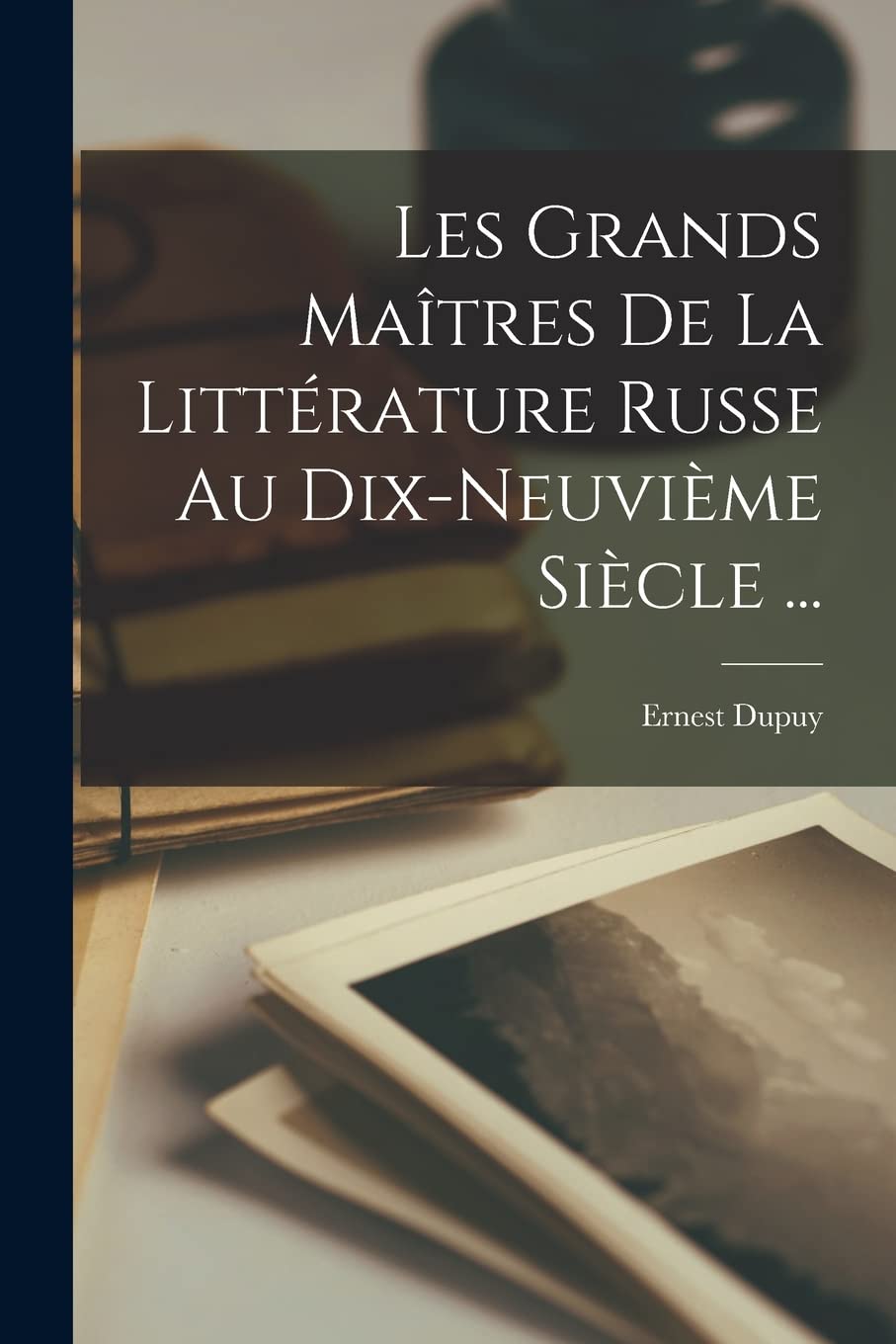 Les Grands Maîtres De La Littérature Russe Au Dix-Neuvième Siècle ... Contemporary literature