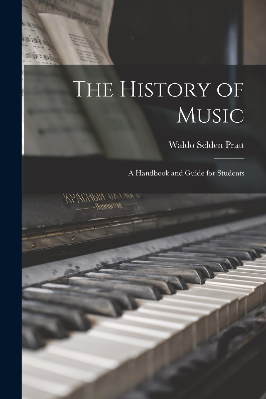 The History of Music: A Handbook and Guide for Students Arts & Music
