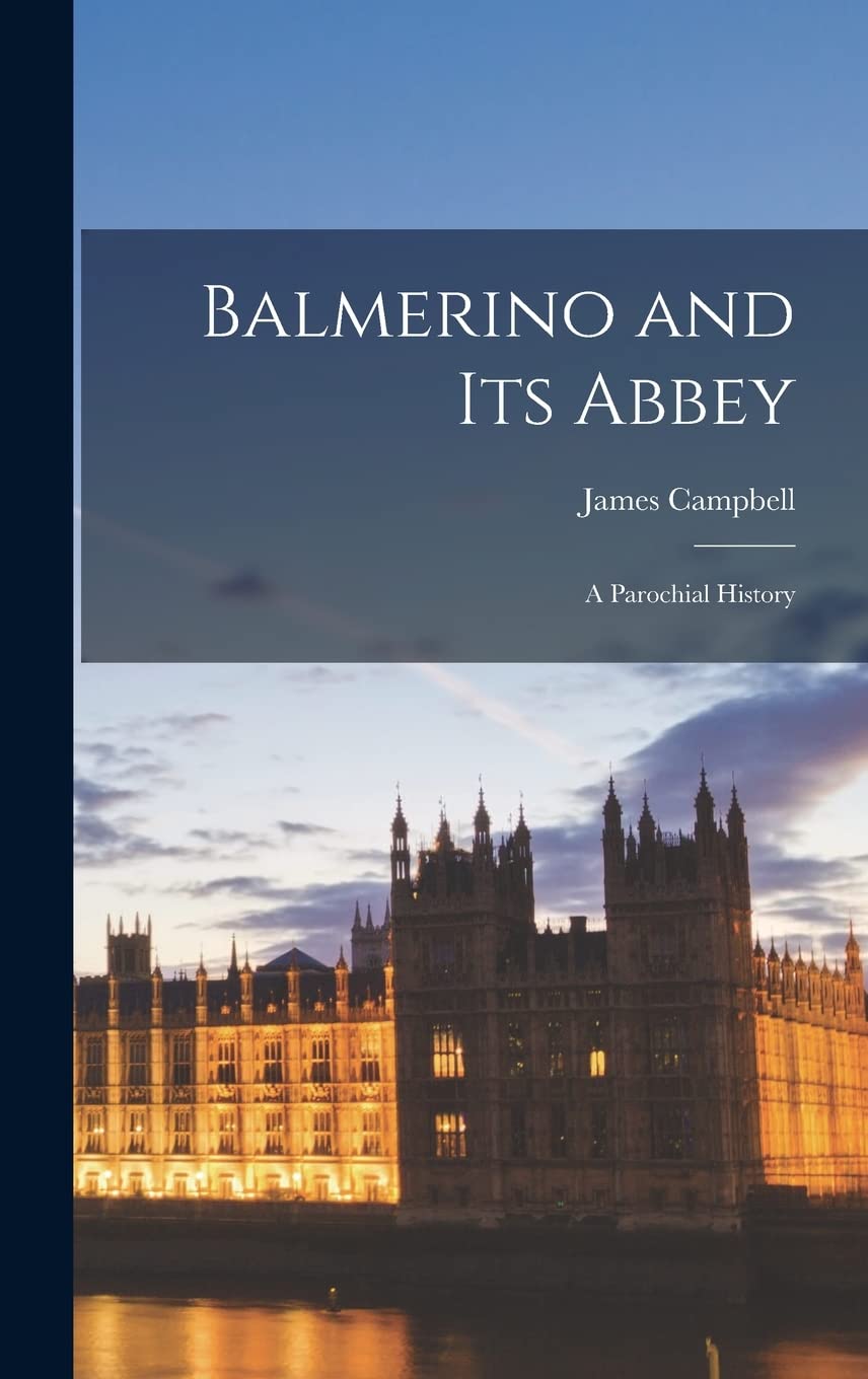 Balmerino and Its Abbey: A Parochial History Photography