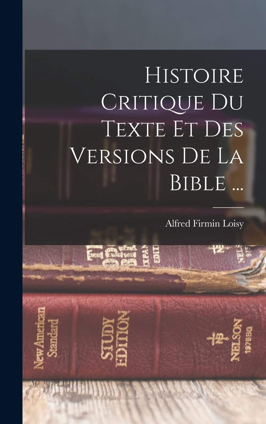 Histoire Critique Du Texte Et Des Versions De La Bible ... Contemporary literature