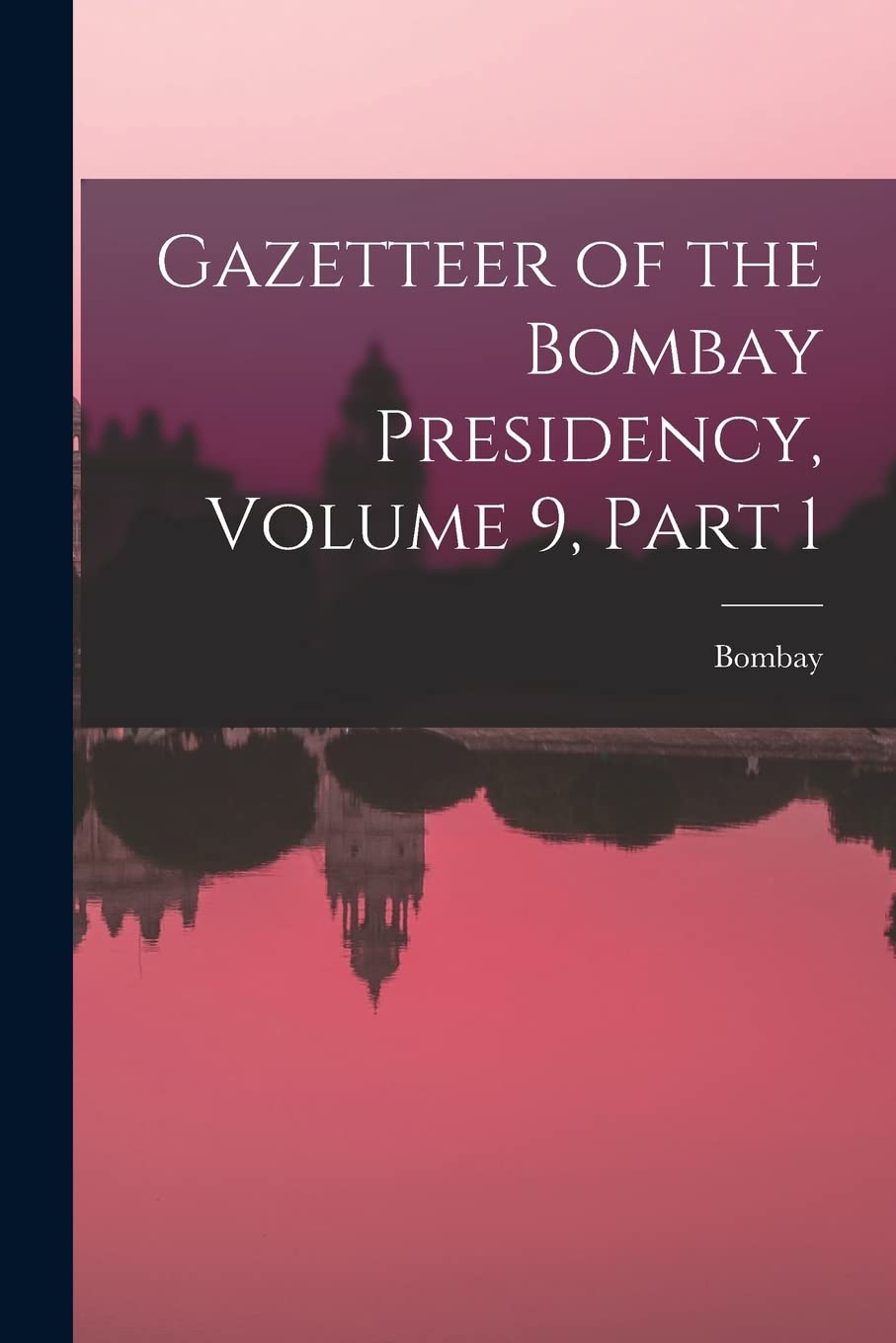 Gazetteer of the Bombay Presidency, Volume 9, part 1 Contemporary literature