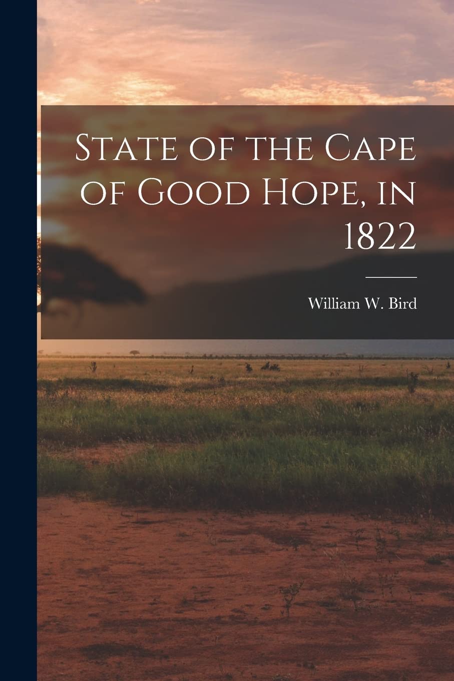 State of the Cape of Good Hope, in 1822 Politics & History