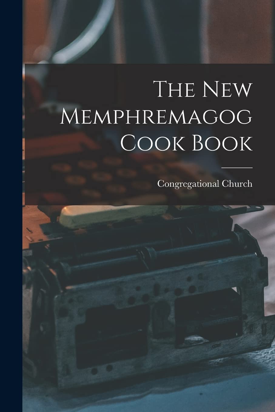 The New Memphremagog Cook Book Business, Finance & Career