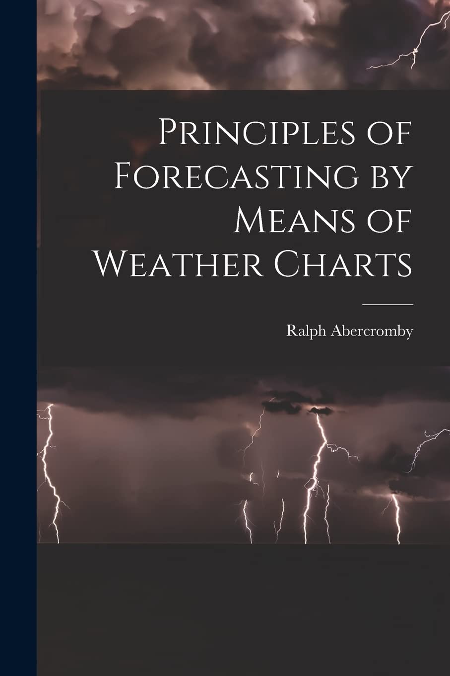 Principles of Forecasting by Means of Weather Charts Geology & Geography