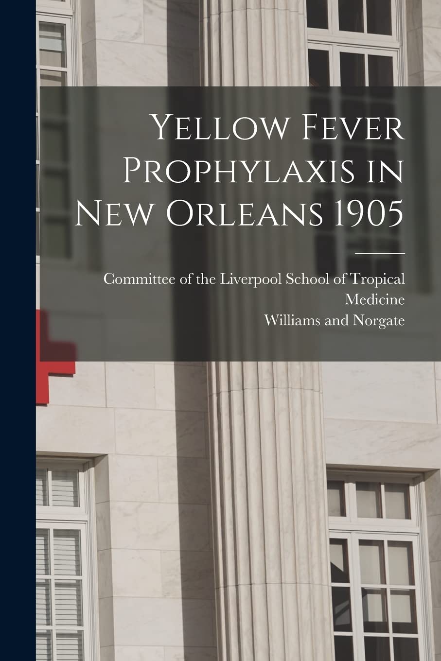 Yellow Fever Prophylaxis in New Orleans 1905 Medicine