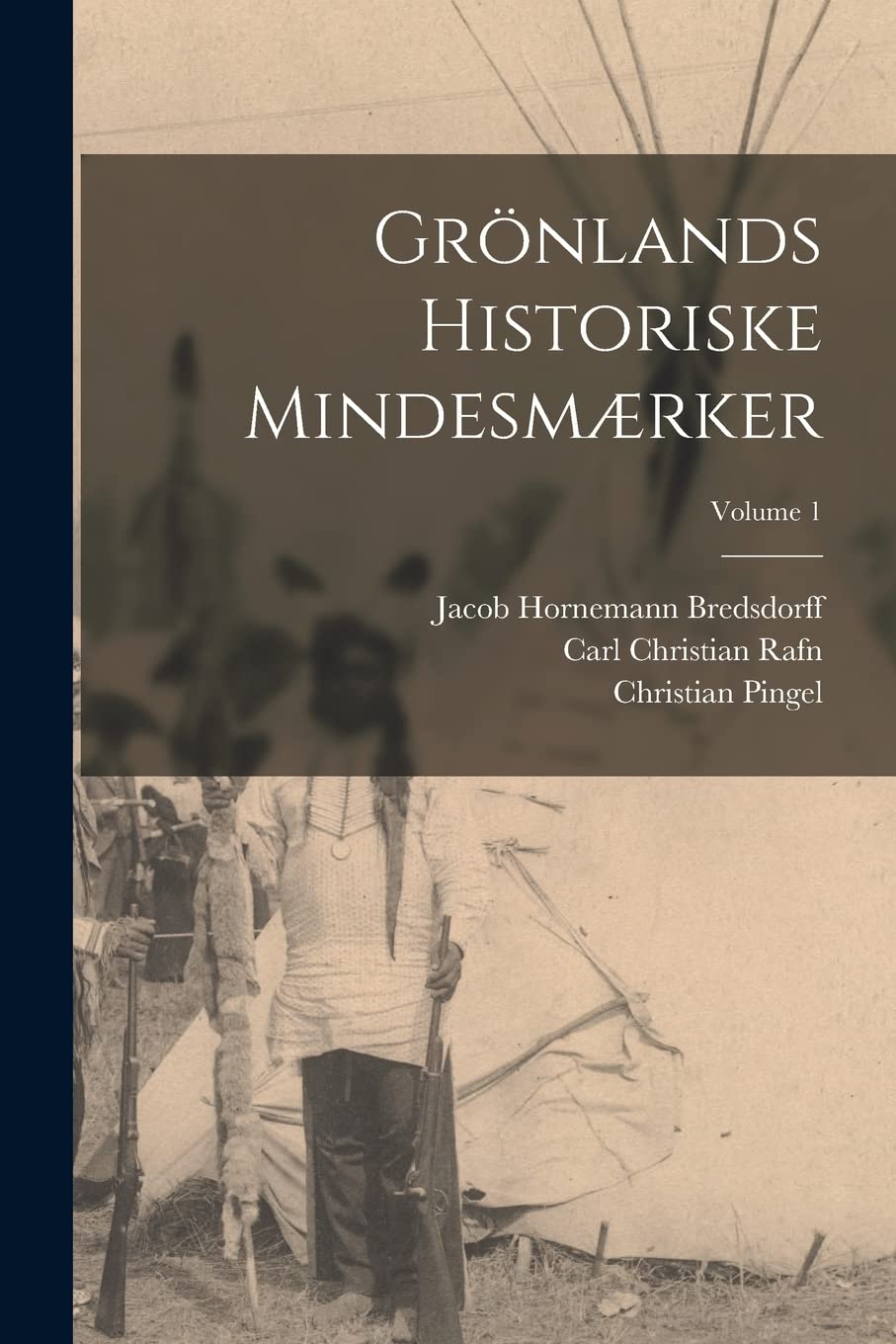 Grönlands Historiske Mindesmærker; Volume 1 Memories