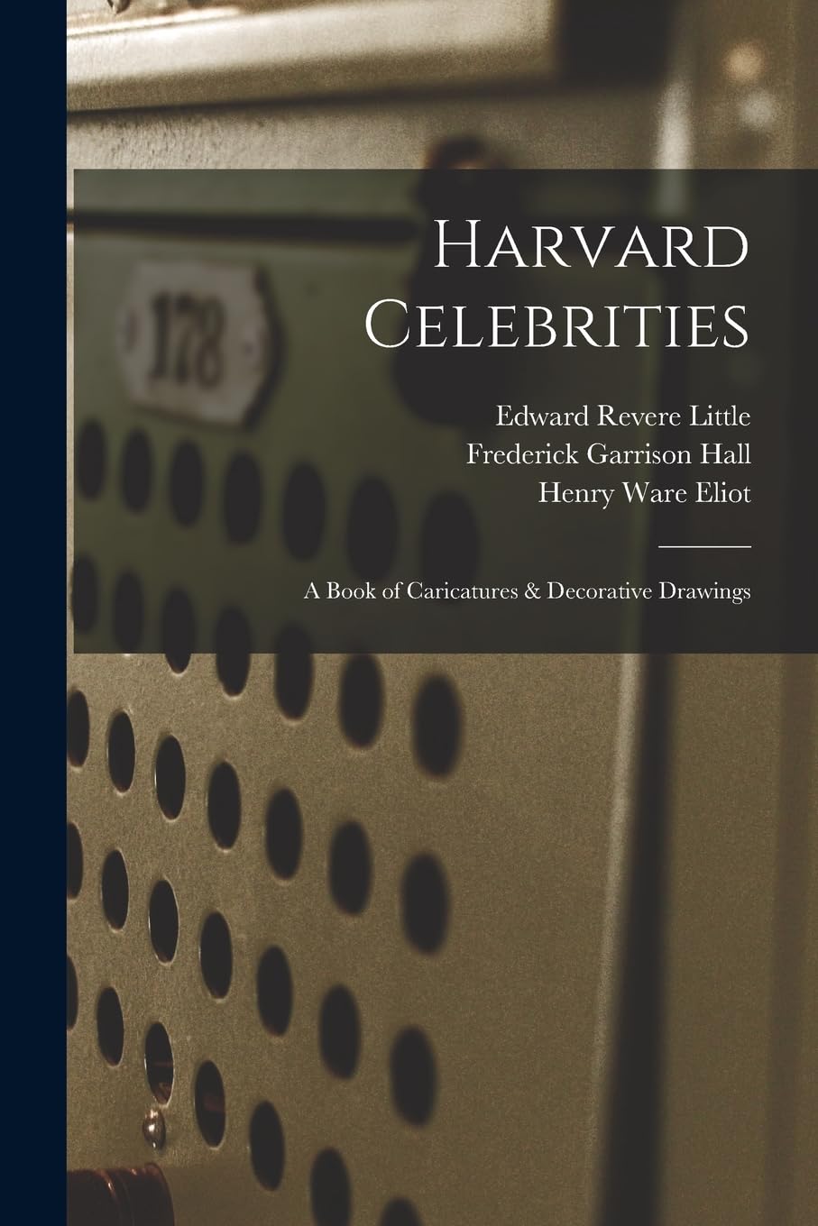 Harvard Celebrities: A Book of Caricatures & Decorative Drawings Poetry