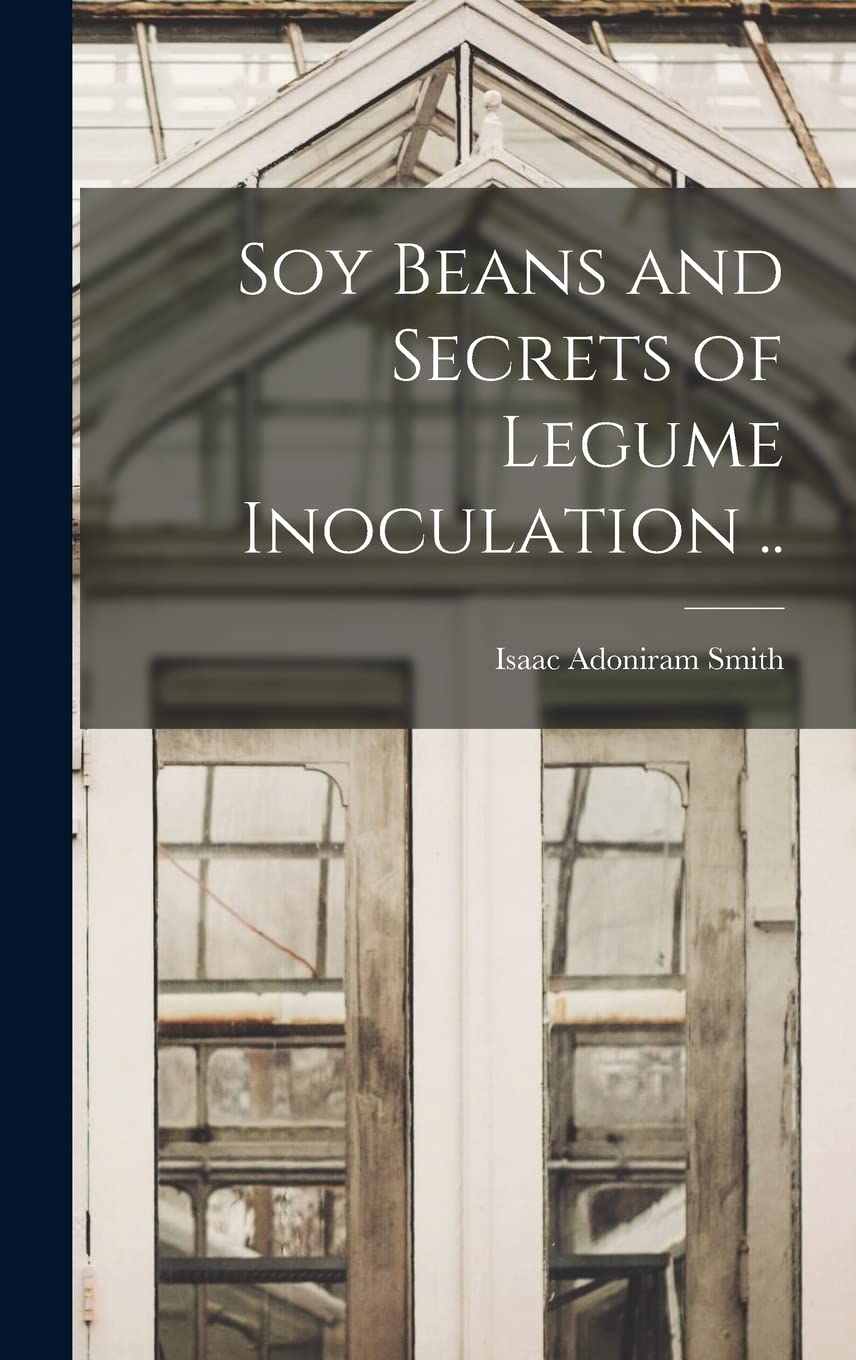 Soy Beans and Secrets of Legume Inoculation .. Natural Sciences