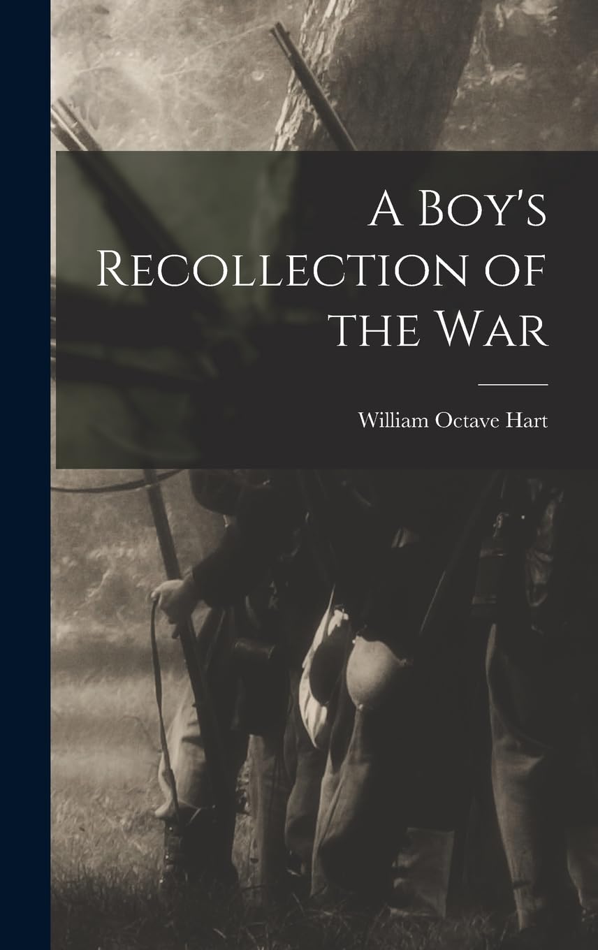 A Boy's Recollection of the War Politics & History