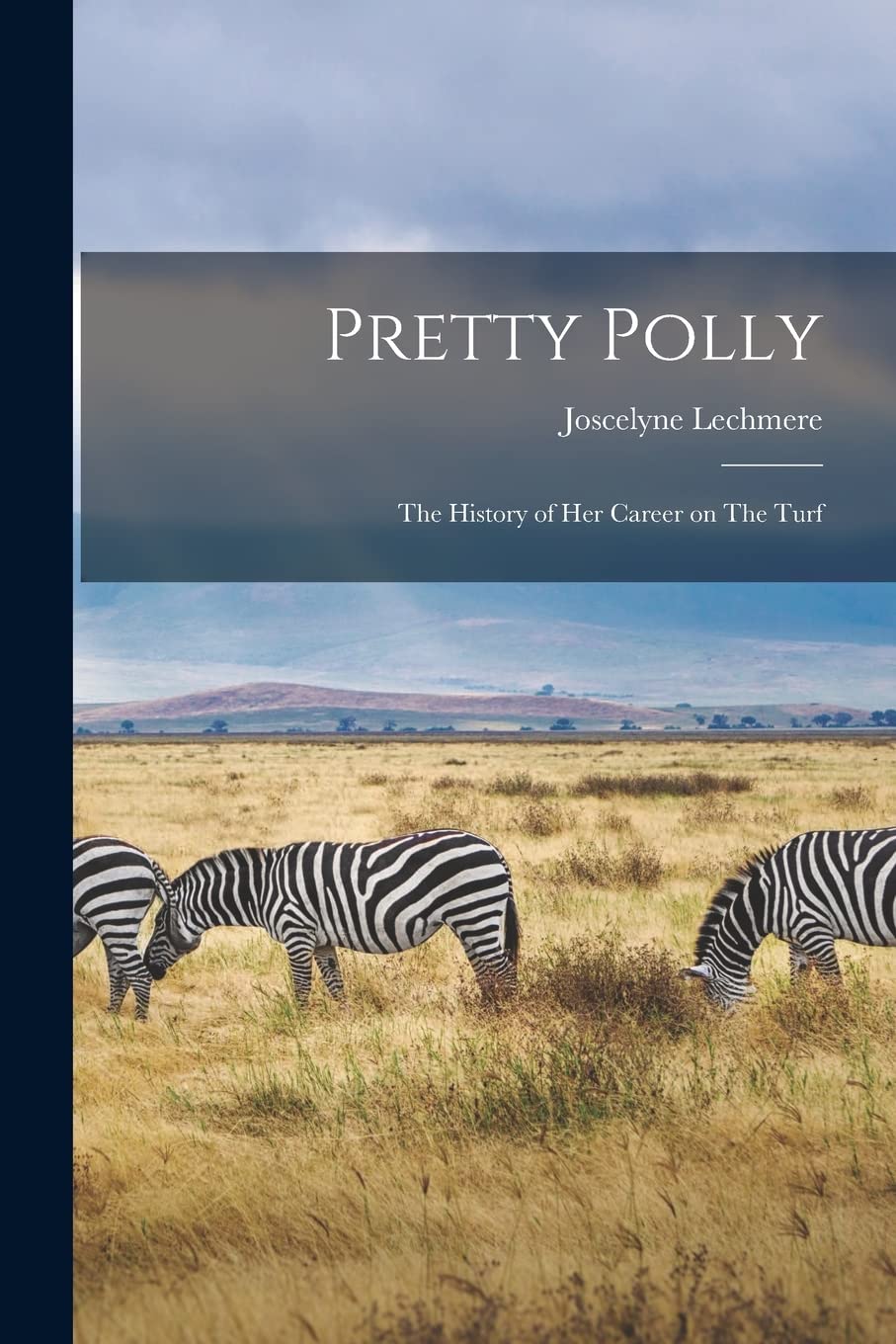 Pretty Polly: The History of her Career on The Turf Mathematics
