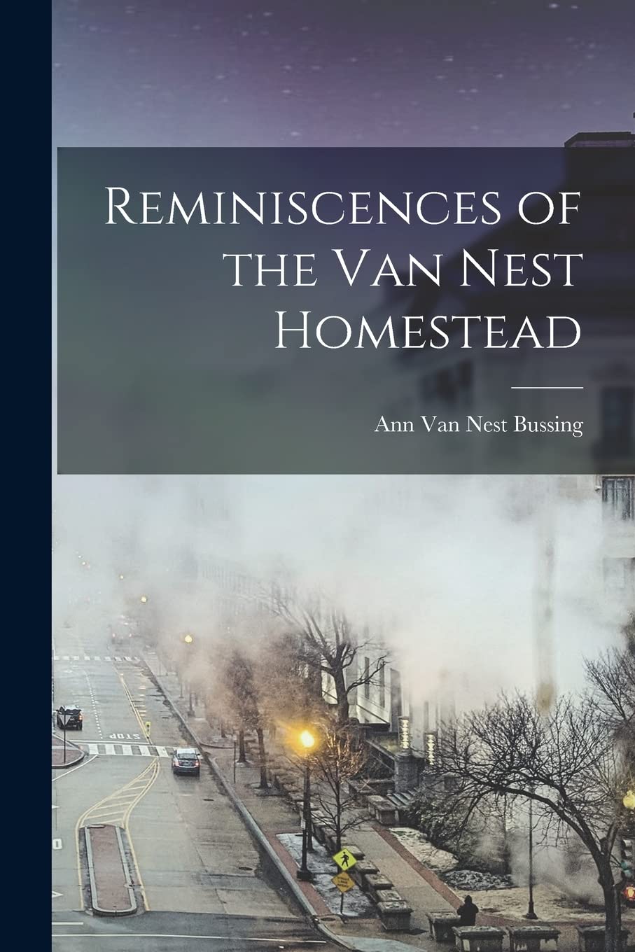 Reminiscences of the Van Nest Homestead Film, Art & Culture