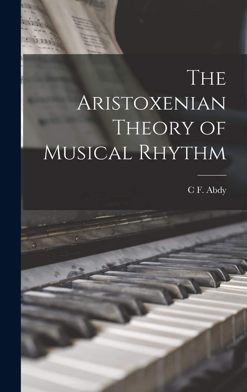 The Aristoxenian Theory of Musical Rhythm Arts & Music