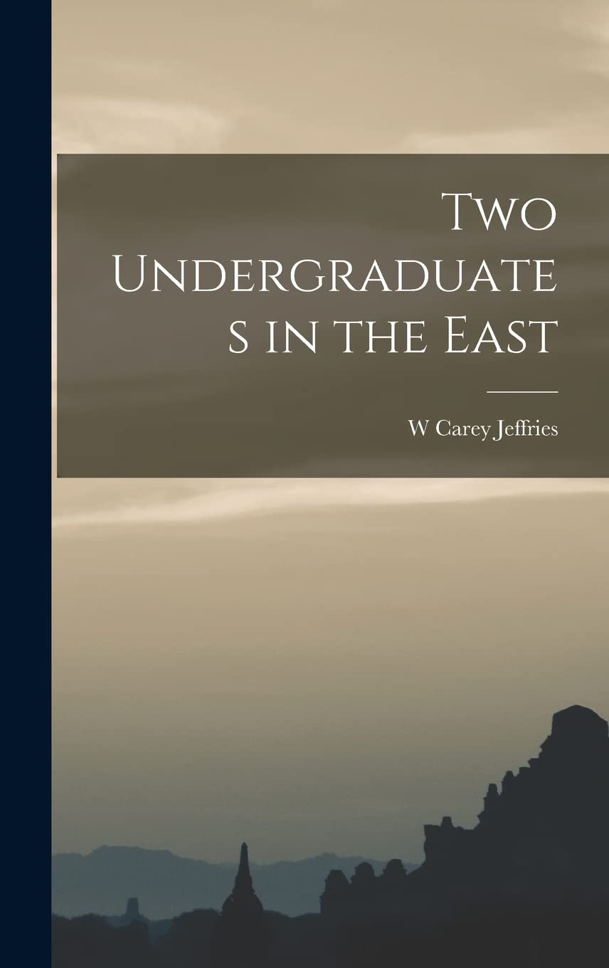 Two Undergraduates in the East Politics & History