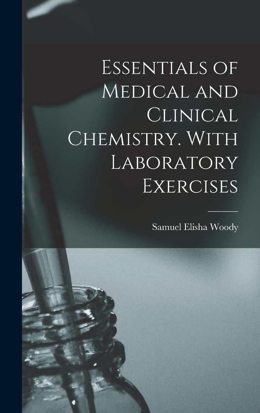Essentials of Medical and Clinical Chemistry. With Laboratory Exercises Medicine