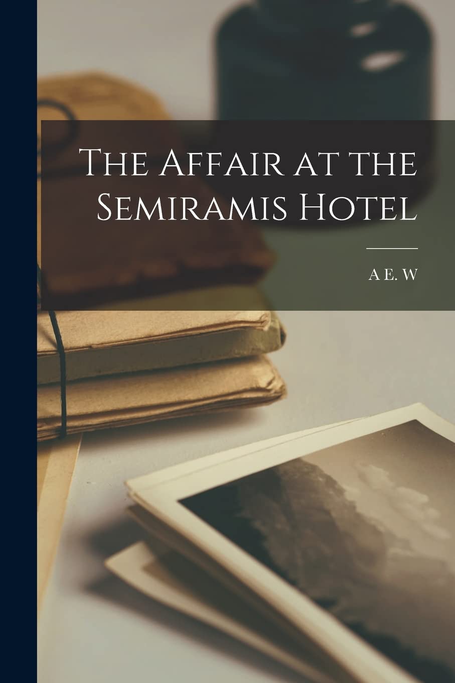 The Affair at the Semiramis Hotel Contemporary literature
