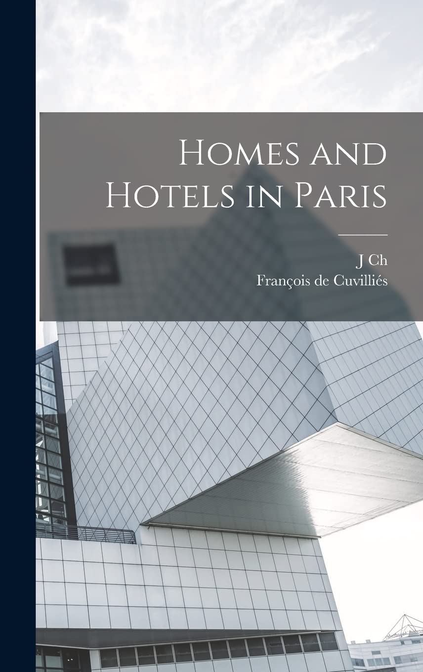 Homes and Hotels in Paris Architecture