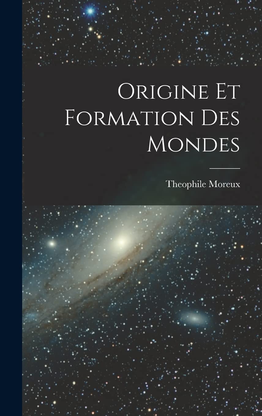 Origine et formation des mondes Natural Sciences