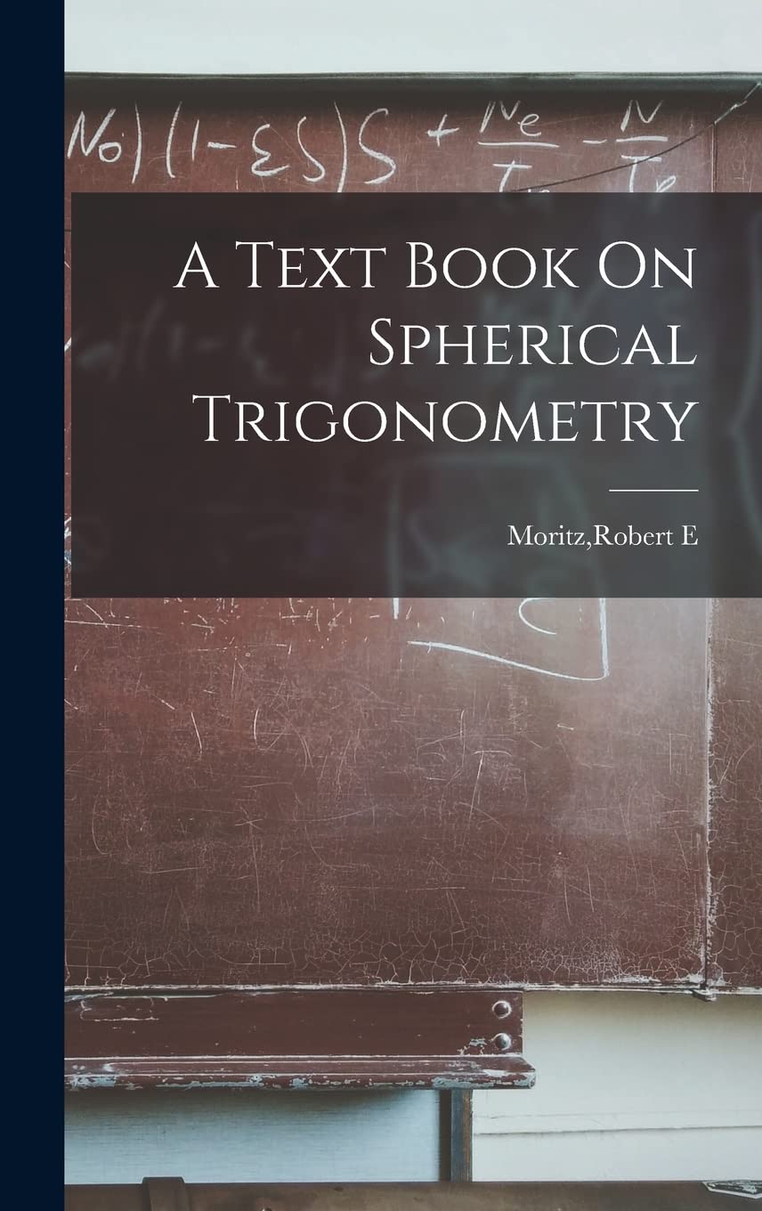 A Text Book On Spherical Trigonometry Mathematics