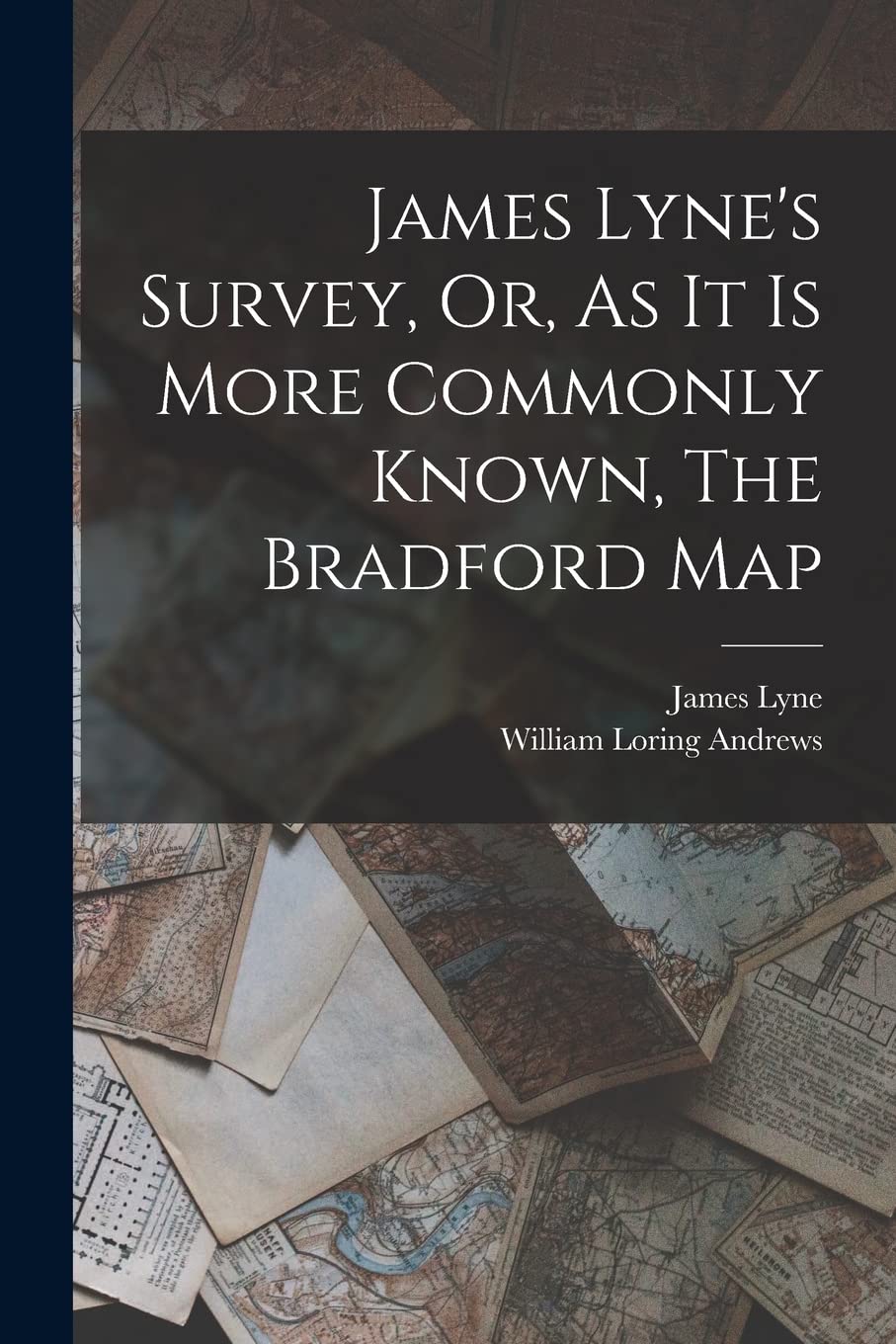 James Lyne's Survey, Or, As It Is More Commonly Known, The Bradford Map book