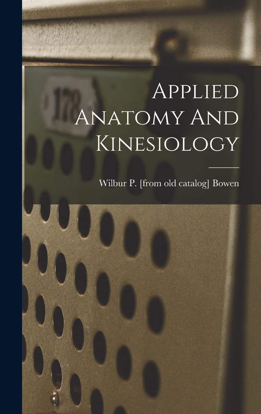 Applied Anatomy And Kinesiology Politics & History