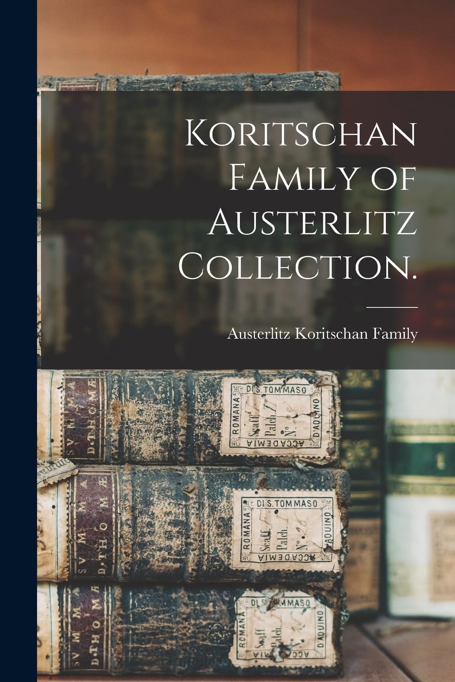 Koritschan Family of Austerlitz Collection. Reference Books