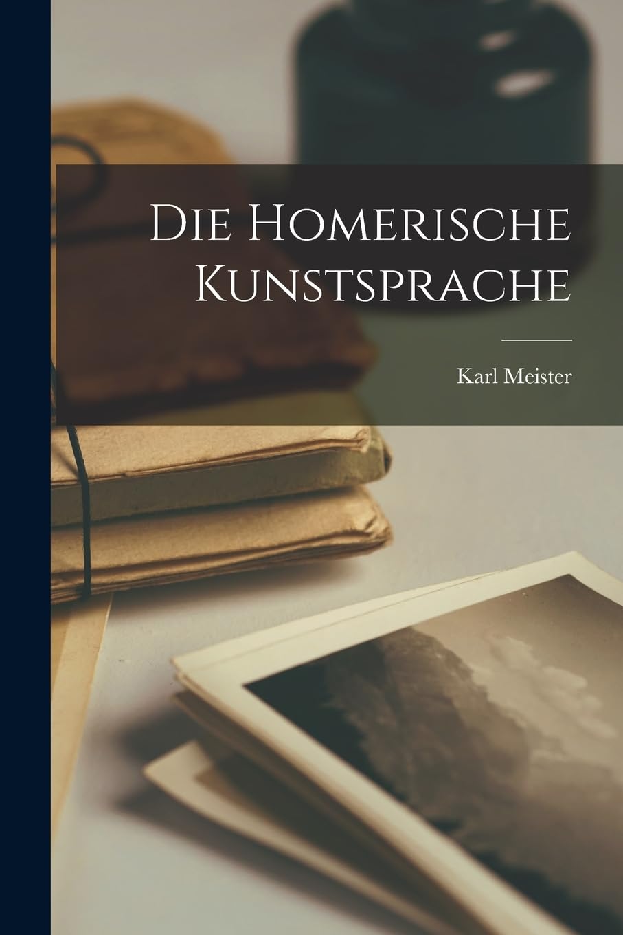 Die Homerische Kunstsprache Historical Fiction