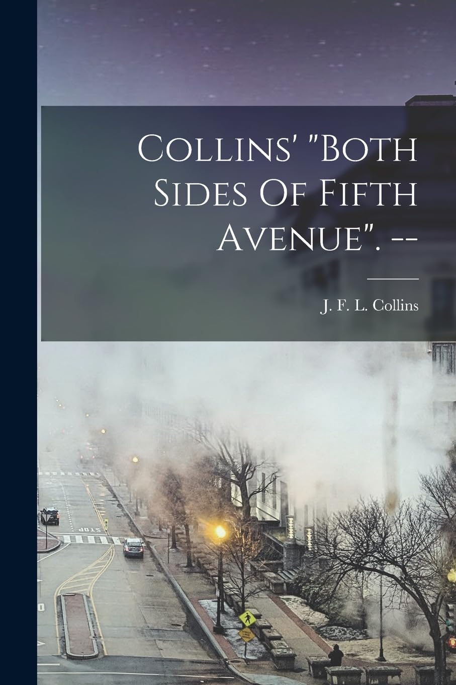Collins' "both Sides Of Fifth Avenue". -- Politics & History