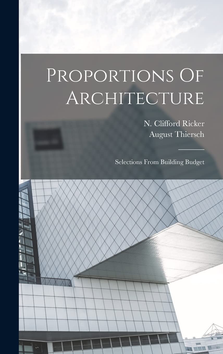 Proportions Of Architecture: Selections From Building Budget Architecture