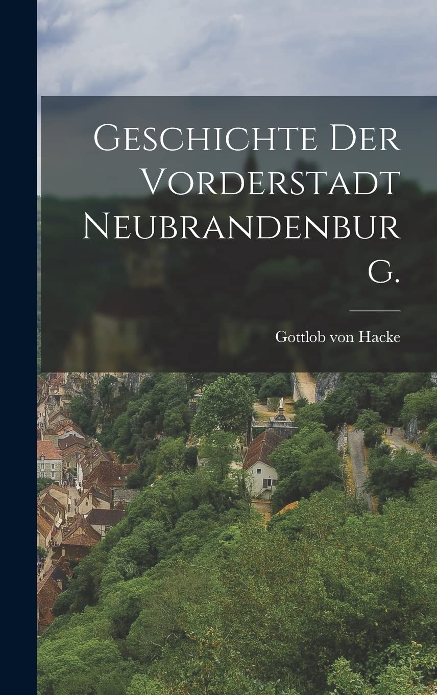 Geschichte der Vorderstadt Neubrandenburg. Politics & History