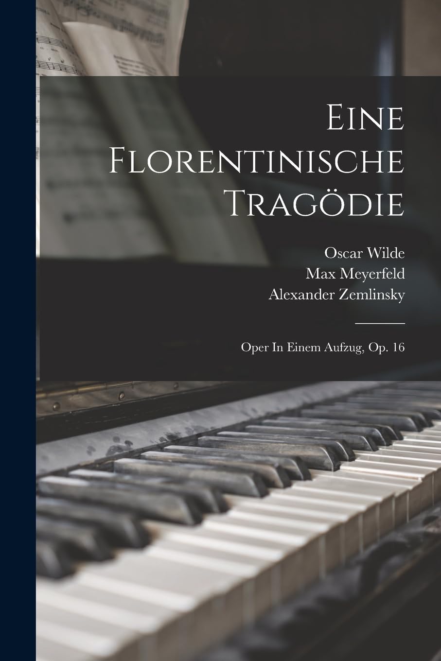 Eine Florentinische Tragödie: Oper In Einem Aufzug, Op. 16 Arts & Music