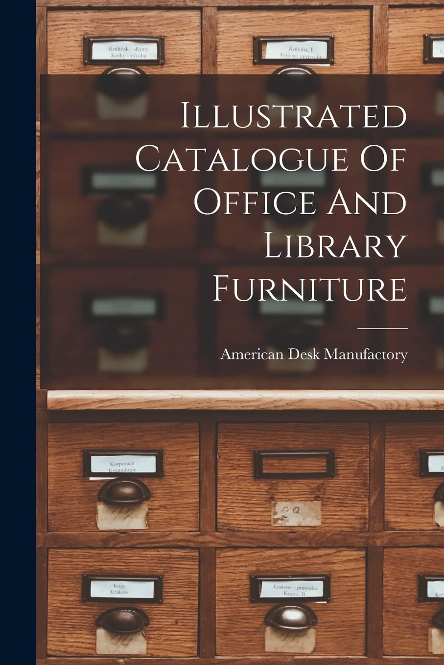Illustrated Catalogue Of Office And Library Furniture Social Sciences