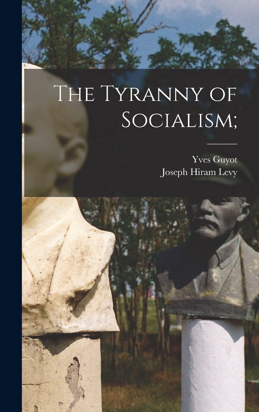 The Tyranny of Socialism; Books