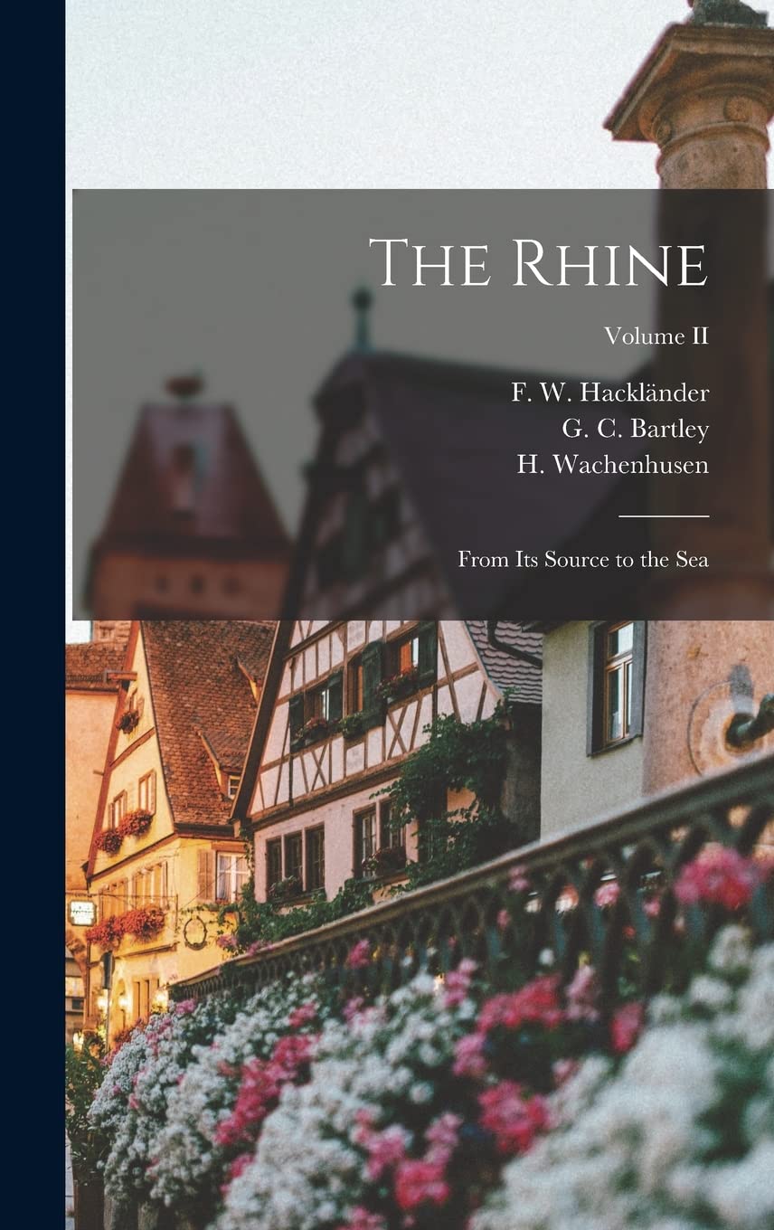 Product Image: The Rhine: From its Source to the Sea; Volume II