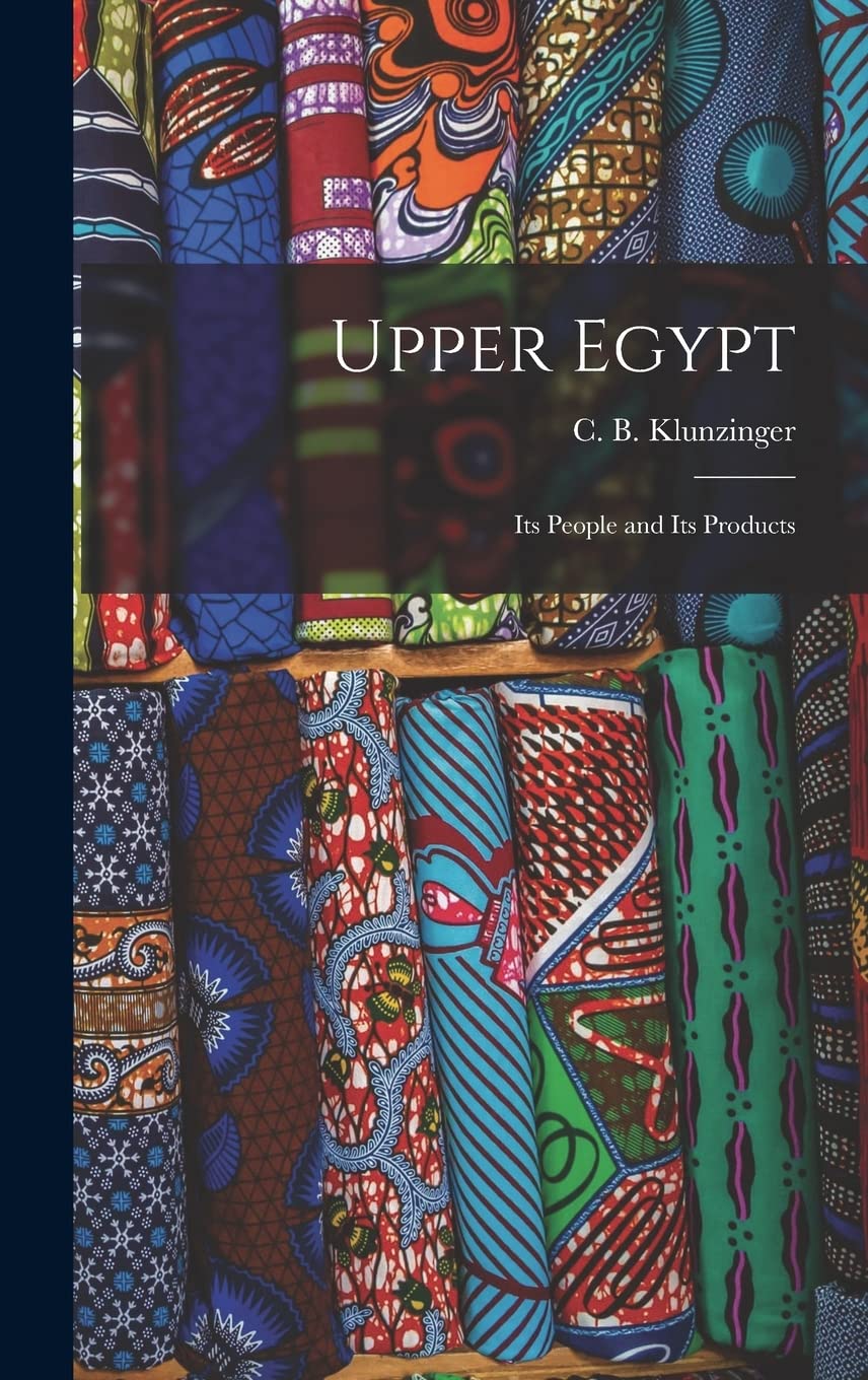 Upper Egypt: Its People and Its Products Social Sciences
