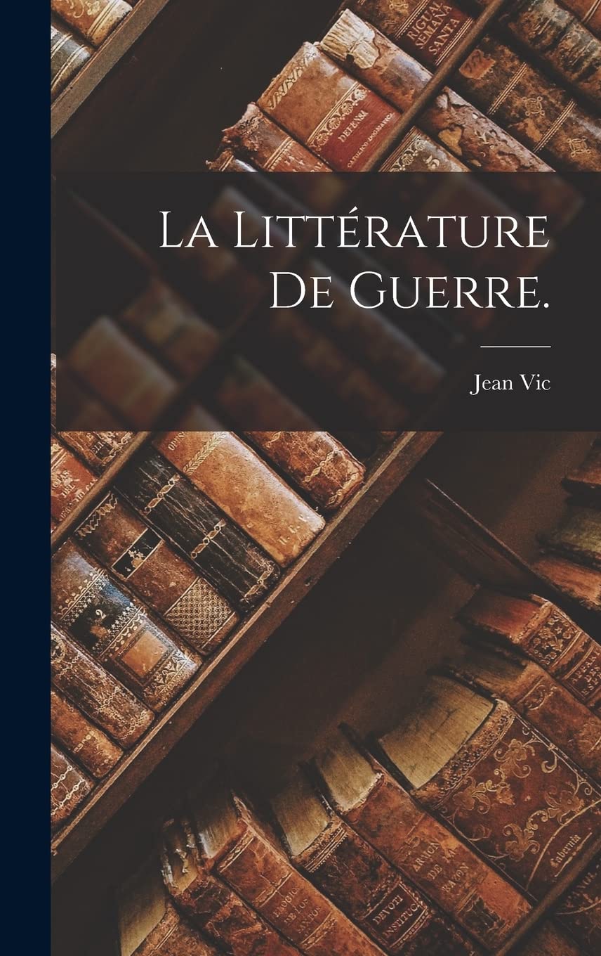 La Littérature De Guerre. Reference Books